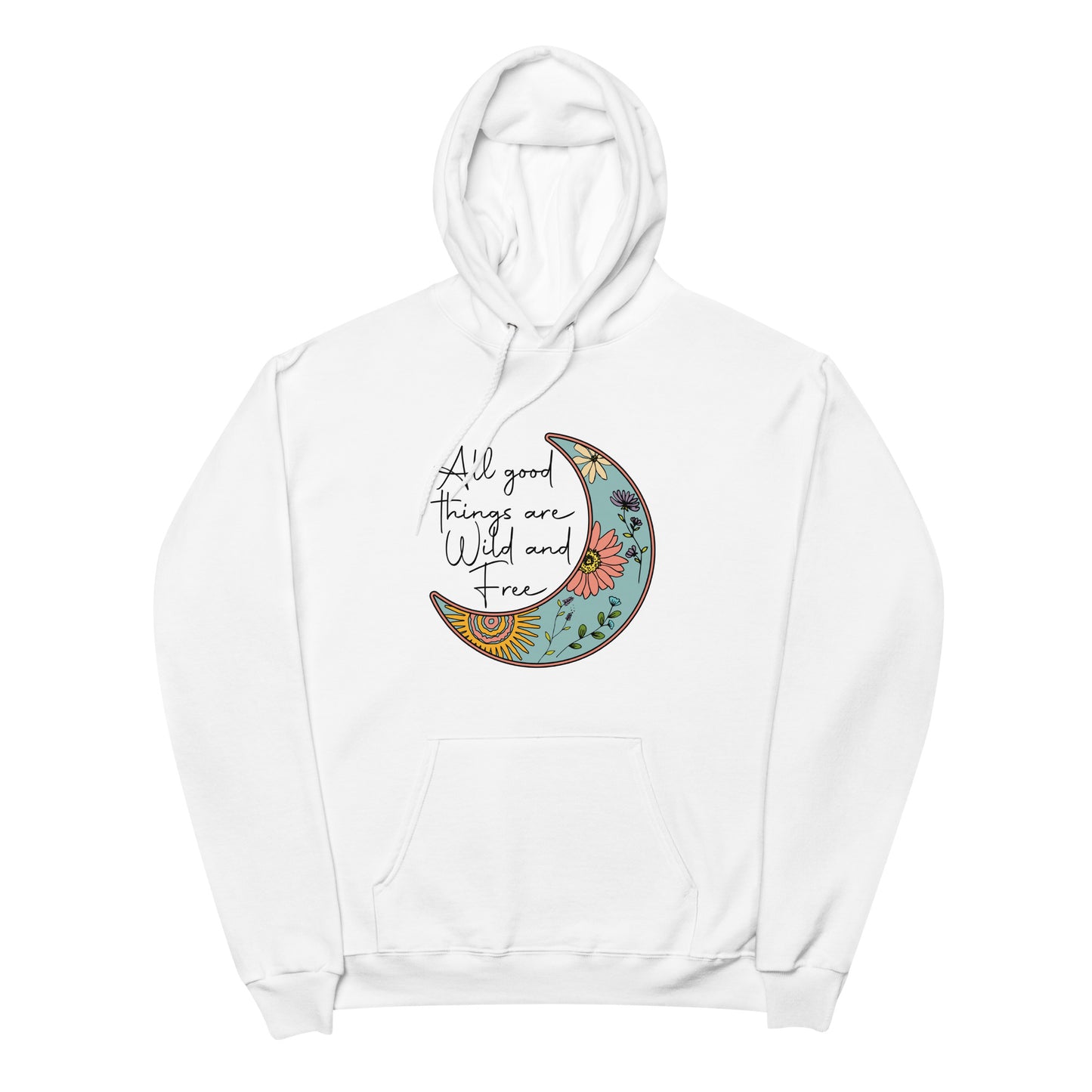 All Good Things Fleece Hoodie - Own Your Journey