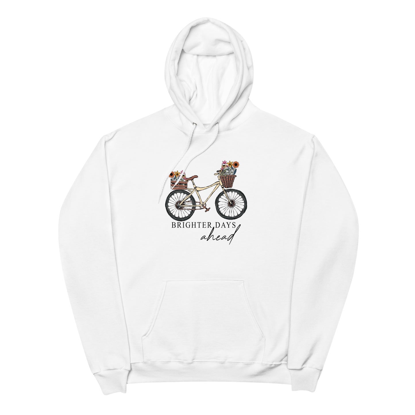 Brighter Days Fleece Hoodie - Own Your Journey