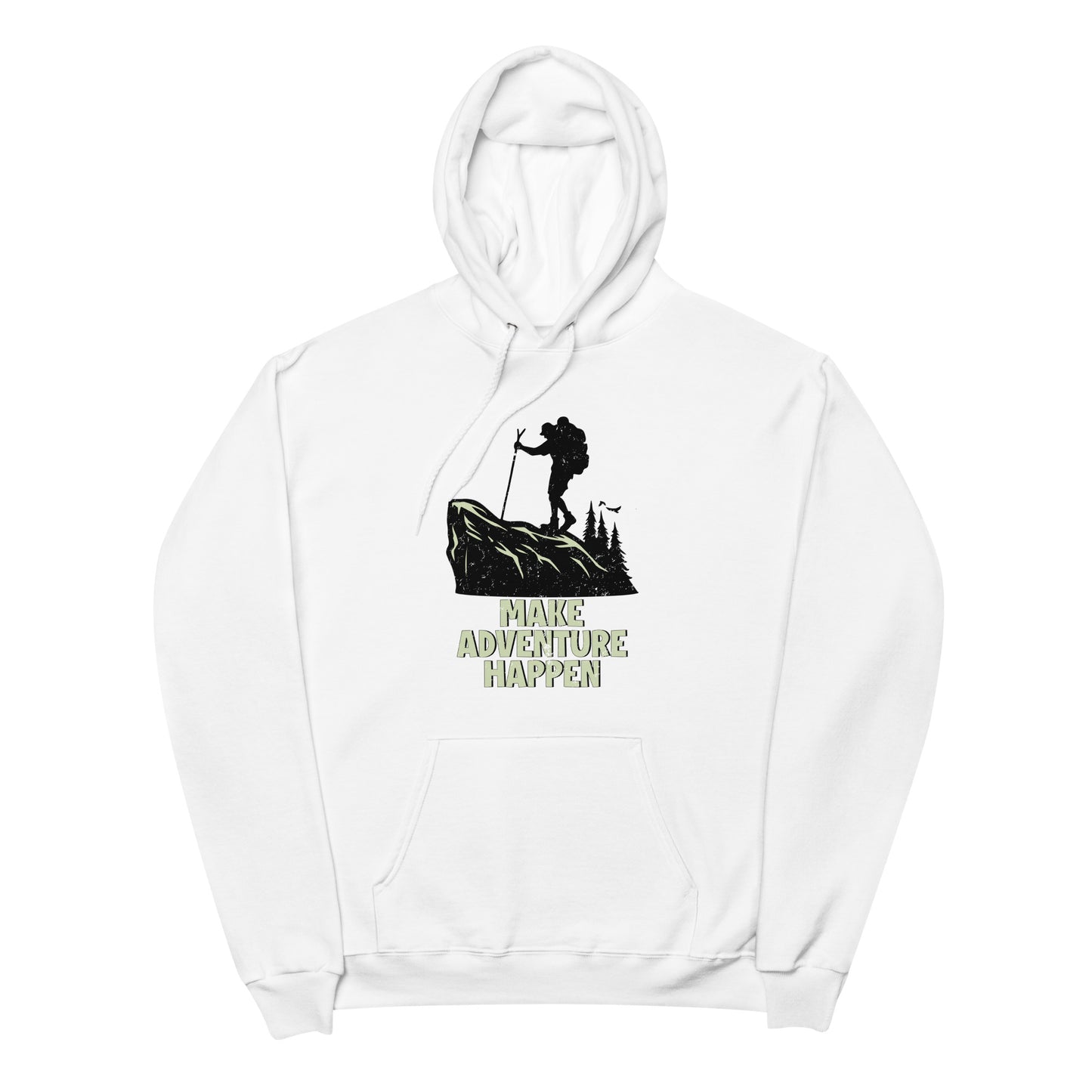 Make Adventure Happen Fleece Hoodie - Own Your Journey