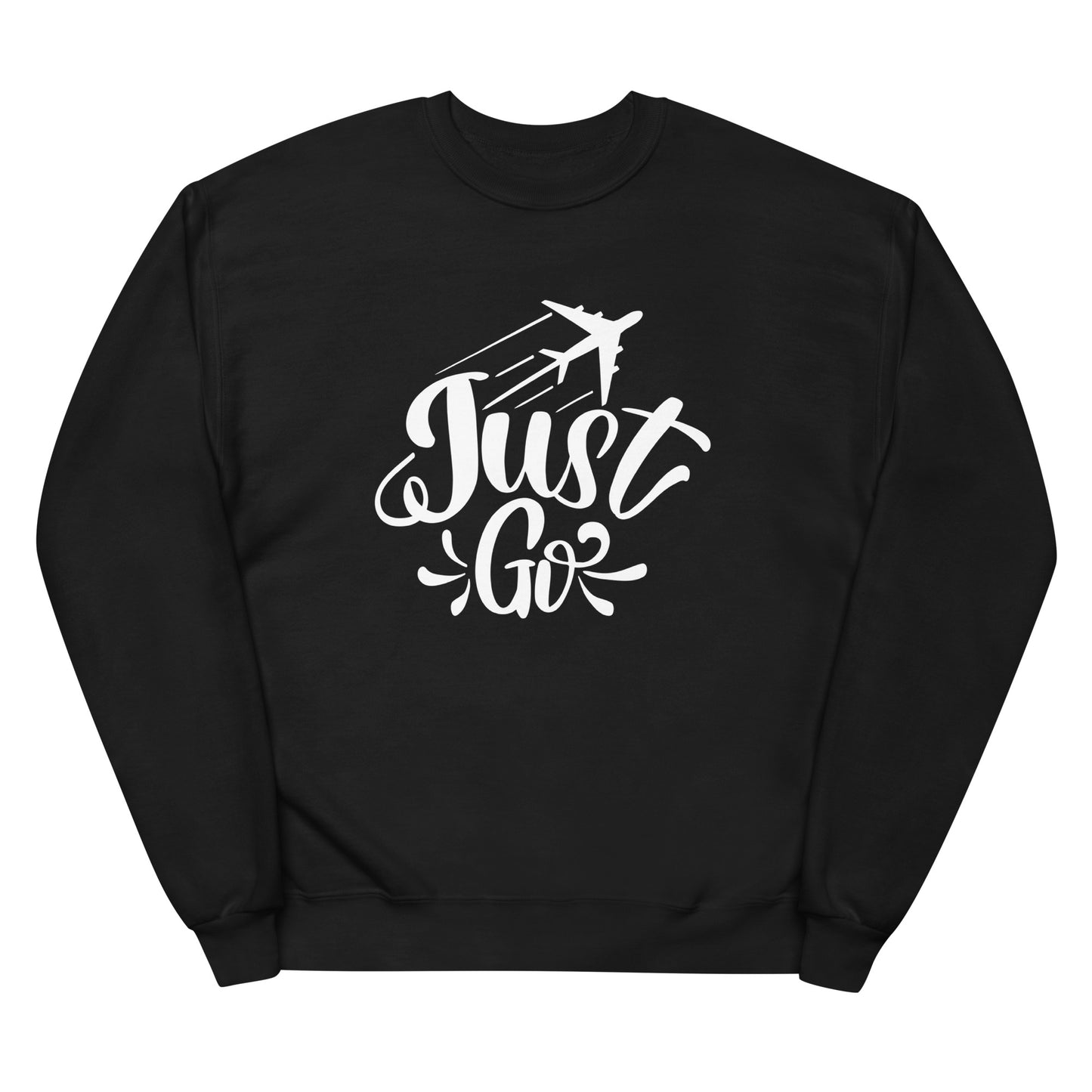 Just Go To The Journey Fleece Sweatshirt - Own Your Journey