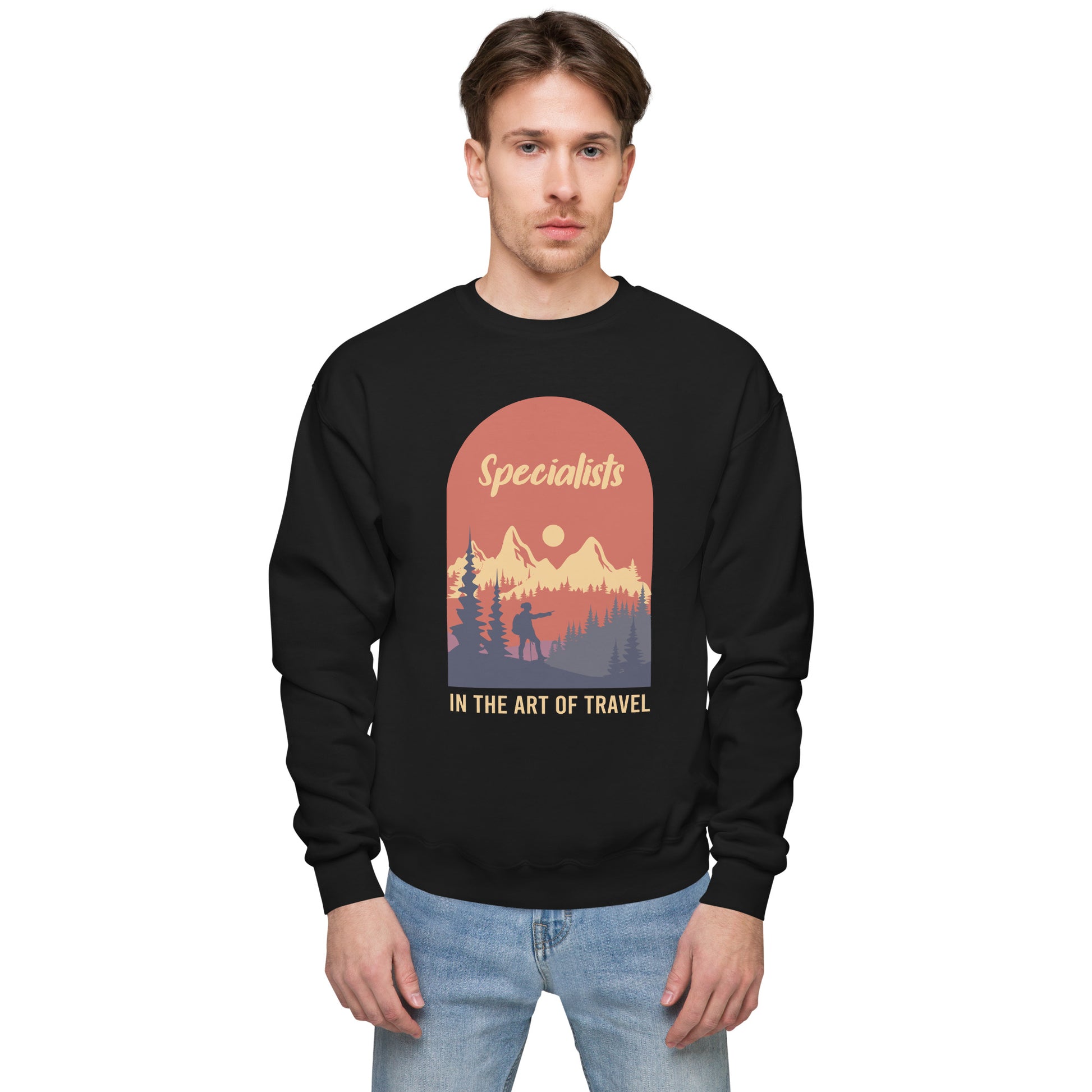 Specialist In The Art Of Travel Fleece Sweatshirt - Own Your Journey