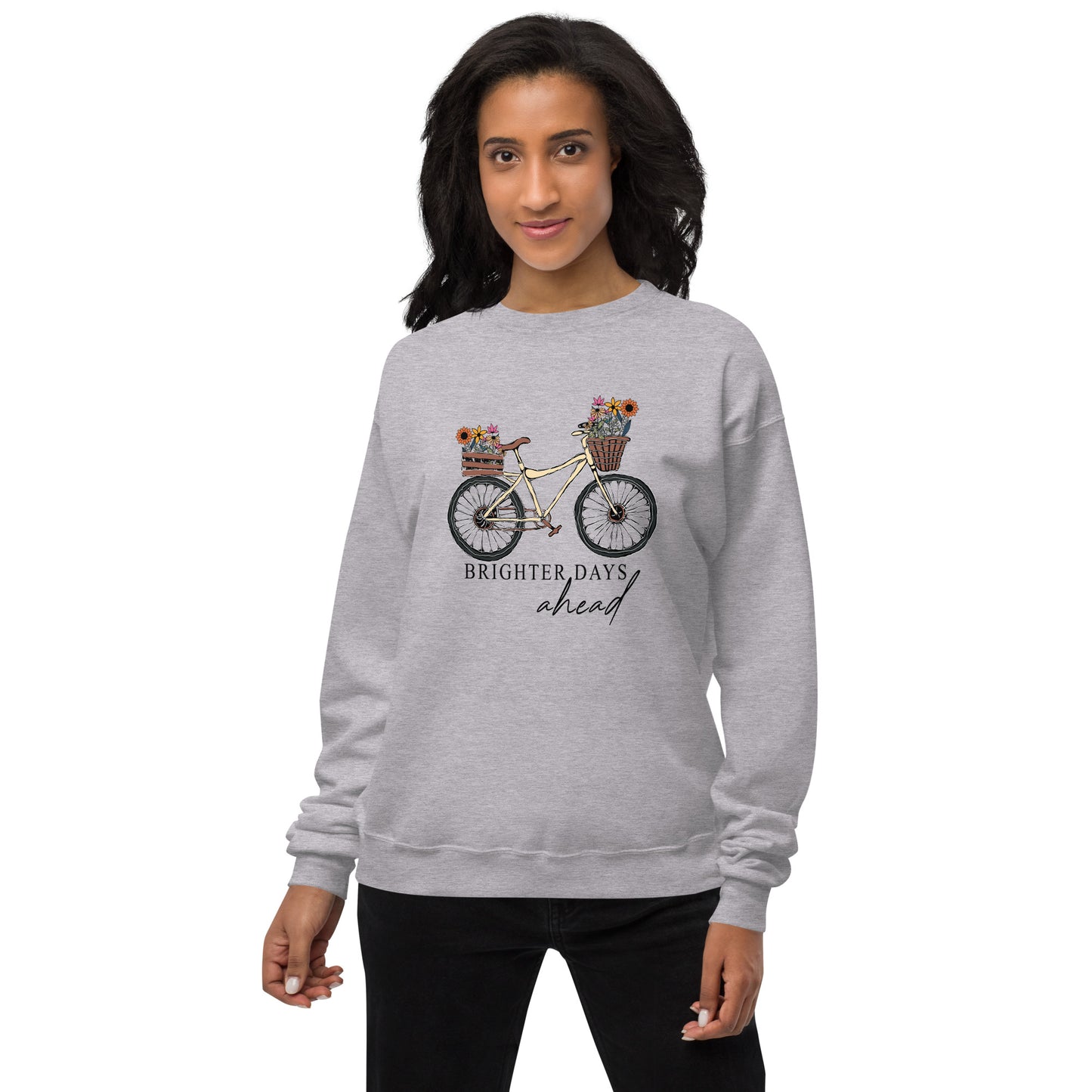 Brighter Days Fleece Sweatshirt - Own Your Journey