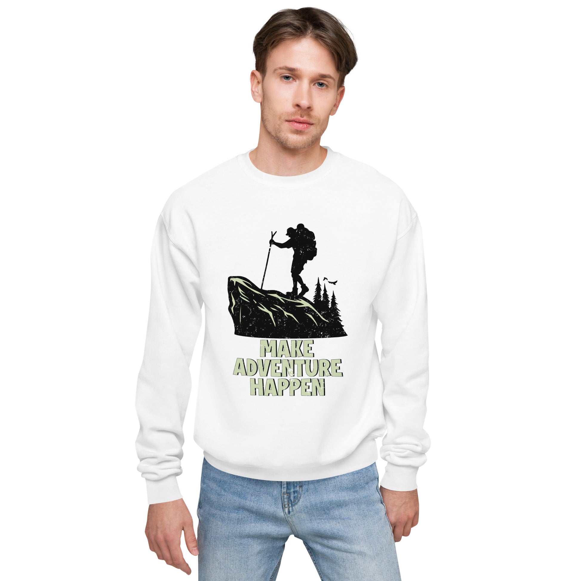 Make Adventure Happen Fleece Sweatshirt - Own Your Journey