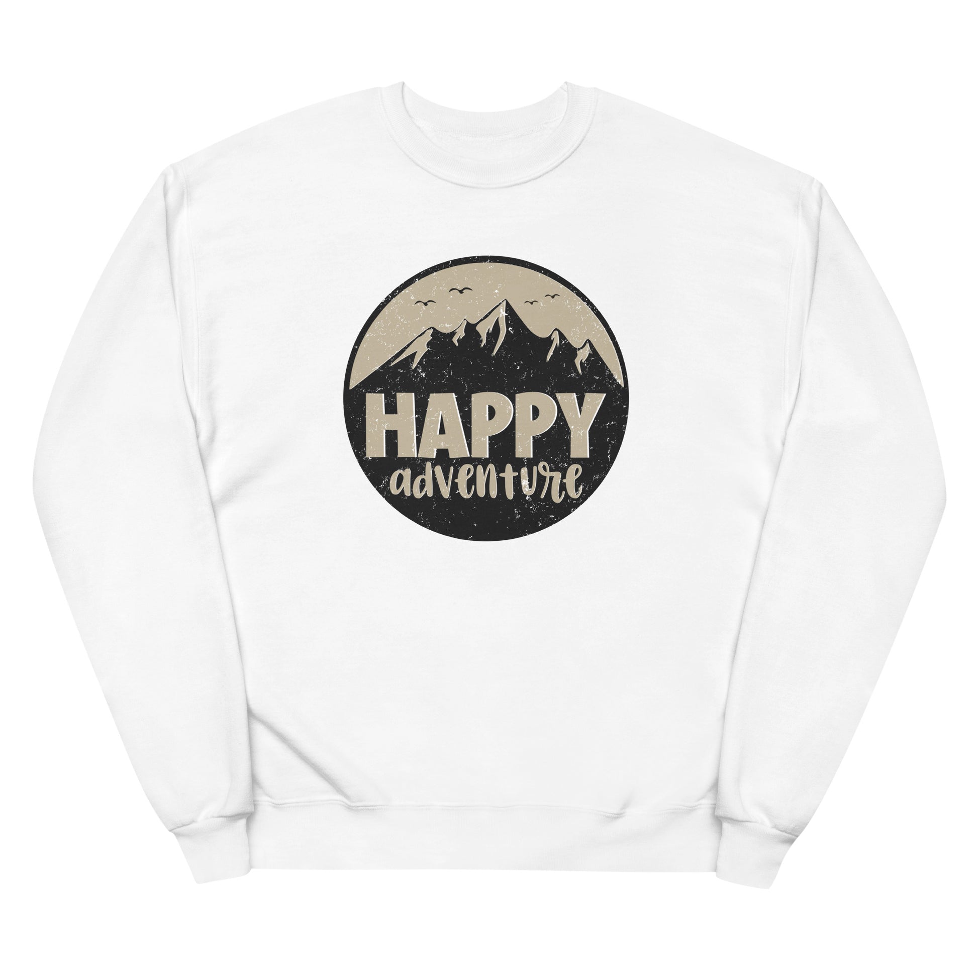 Happy Adventure Fleece Sweatshirt - Own Your Journey