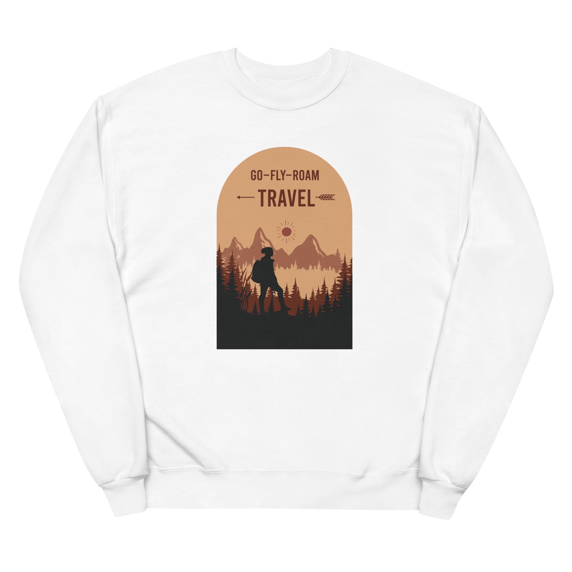 Go Fly Roam Travel Fleece Sweatshirt - Own Your Journey