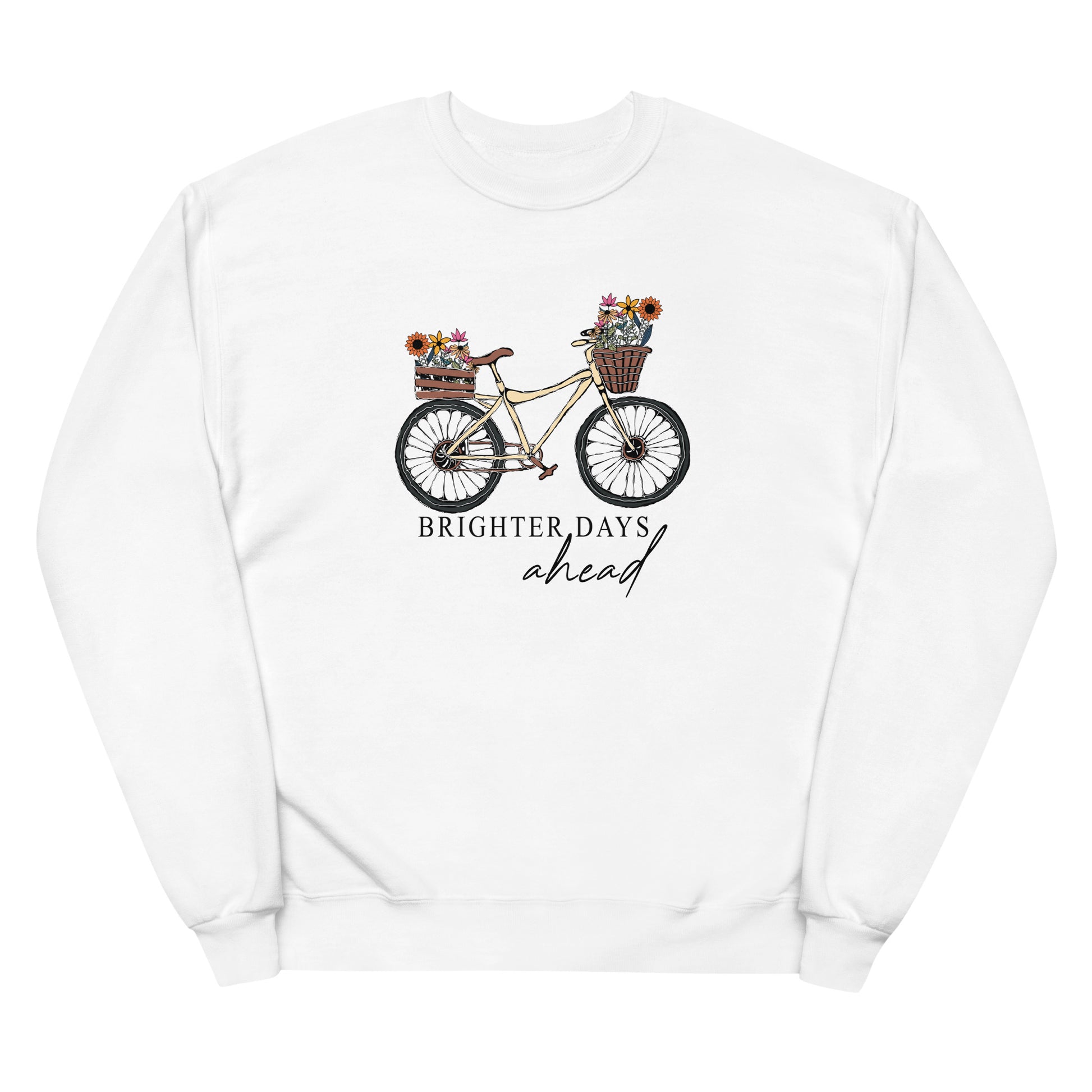 Brighter Days Fleece Sweatshirt - Own Your Journey