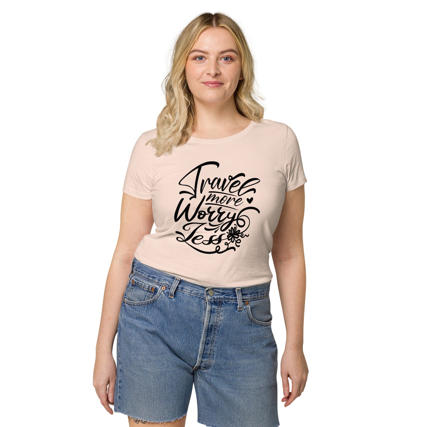 Travel More Worry Less Women Organic T-Shirt - Own Your Journey