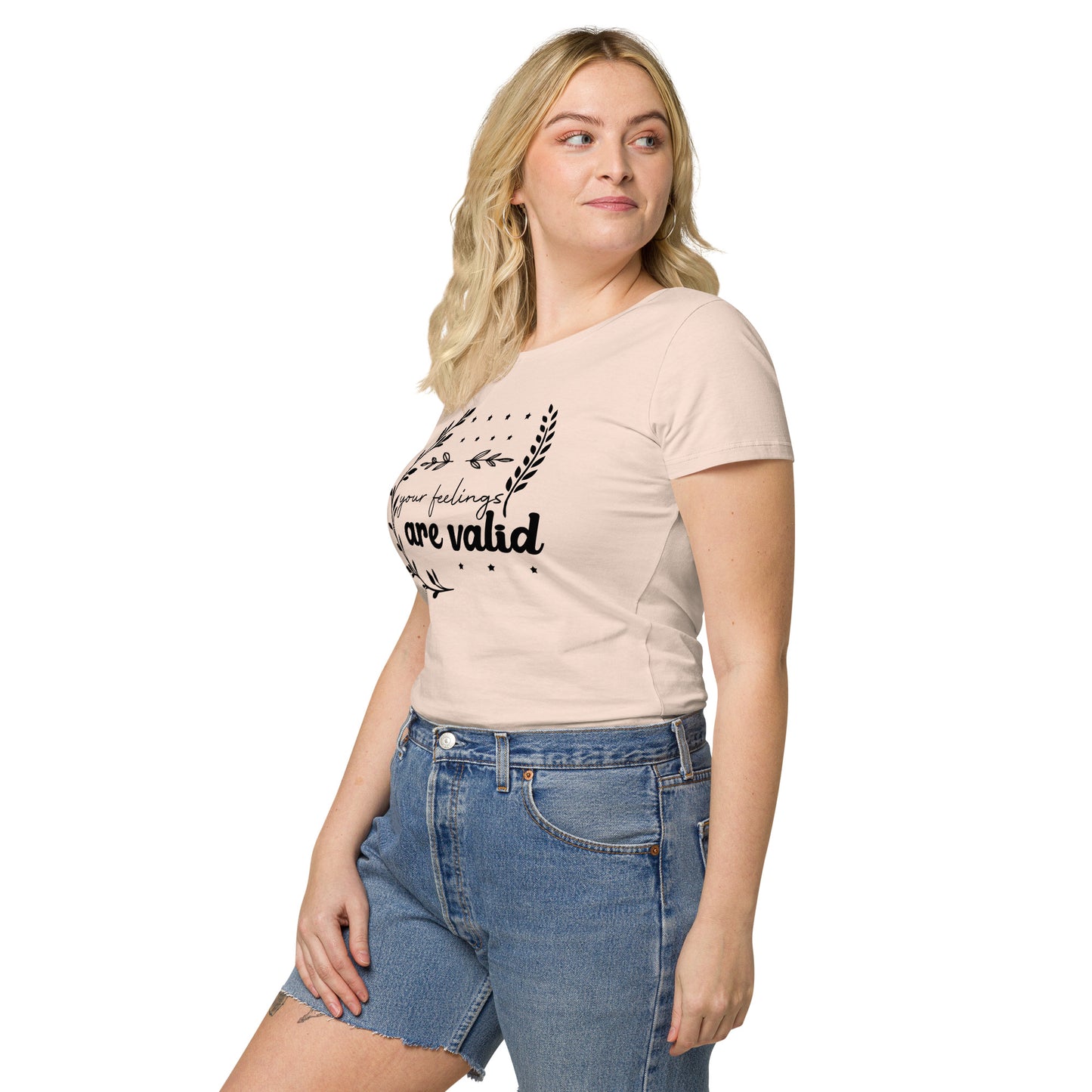 Your Feelings Are Valid Women Organic T-Shirt - Own Your Journey