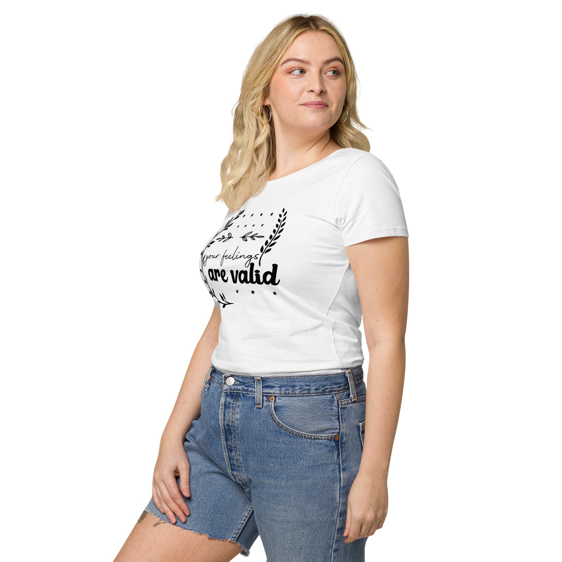 Your Feelings Are Valid Women Organic T-Shirt - Own Your Journey