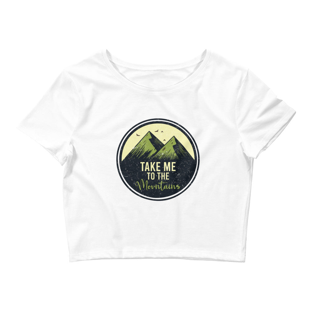 Take Me To The Mountains Women’s Crop Tee - Own Your Journey