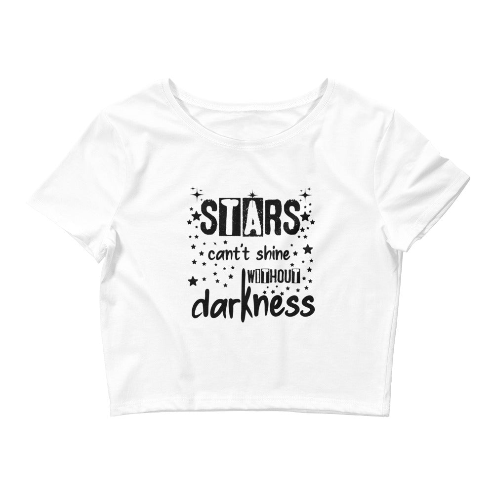 Stars Can't Shine Without Darkness Women’s Crop Tee - Own Your Journey